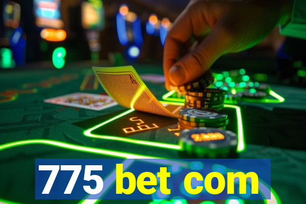 775 bet com